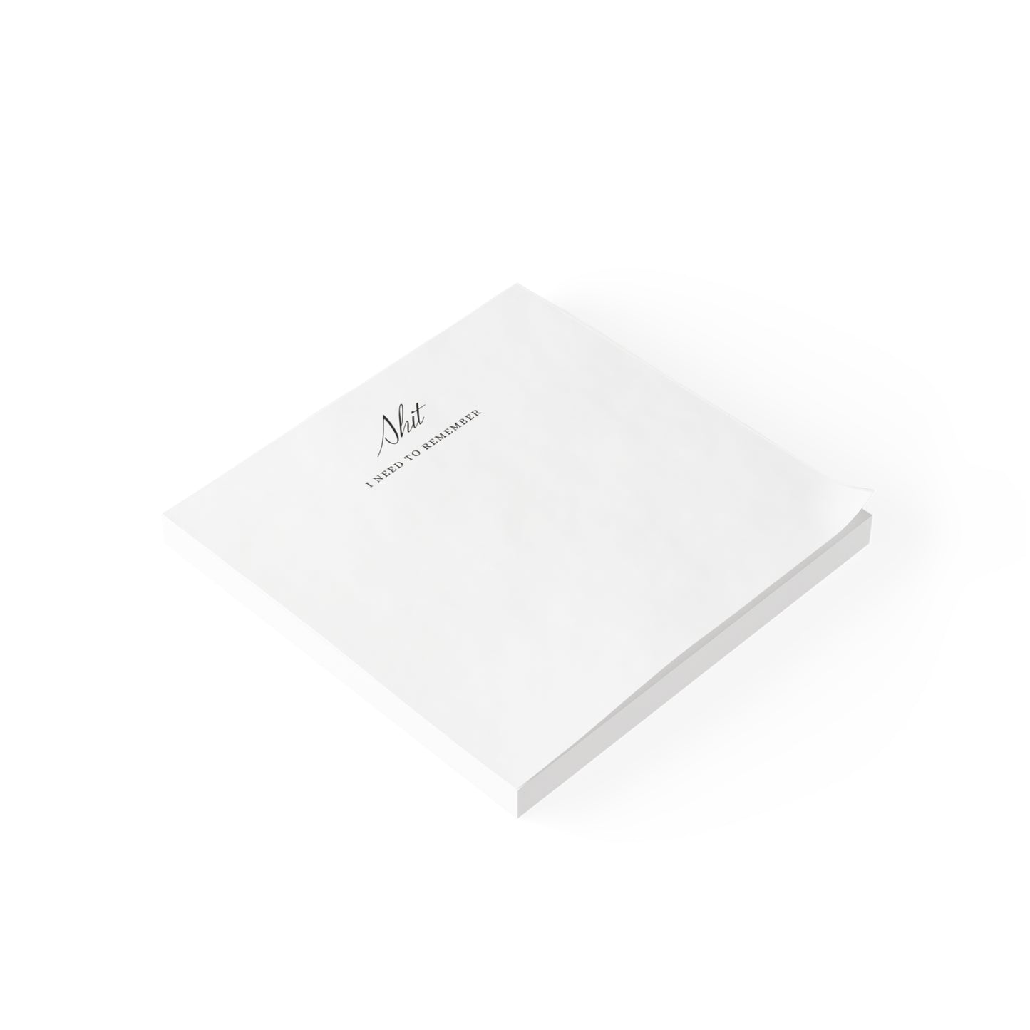 Shit I Need to Remember Note Pads - Funny Office Supplies