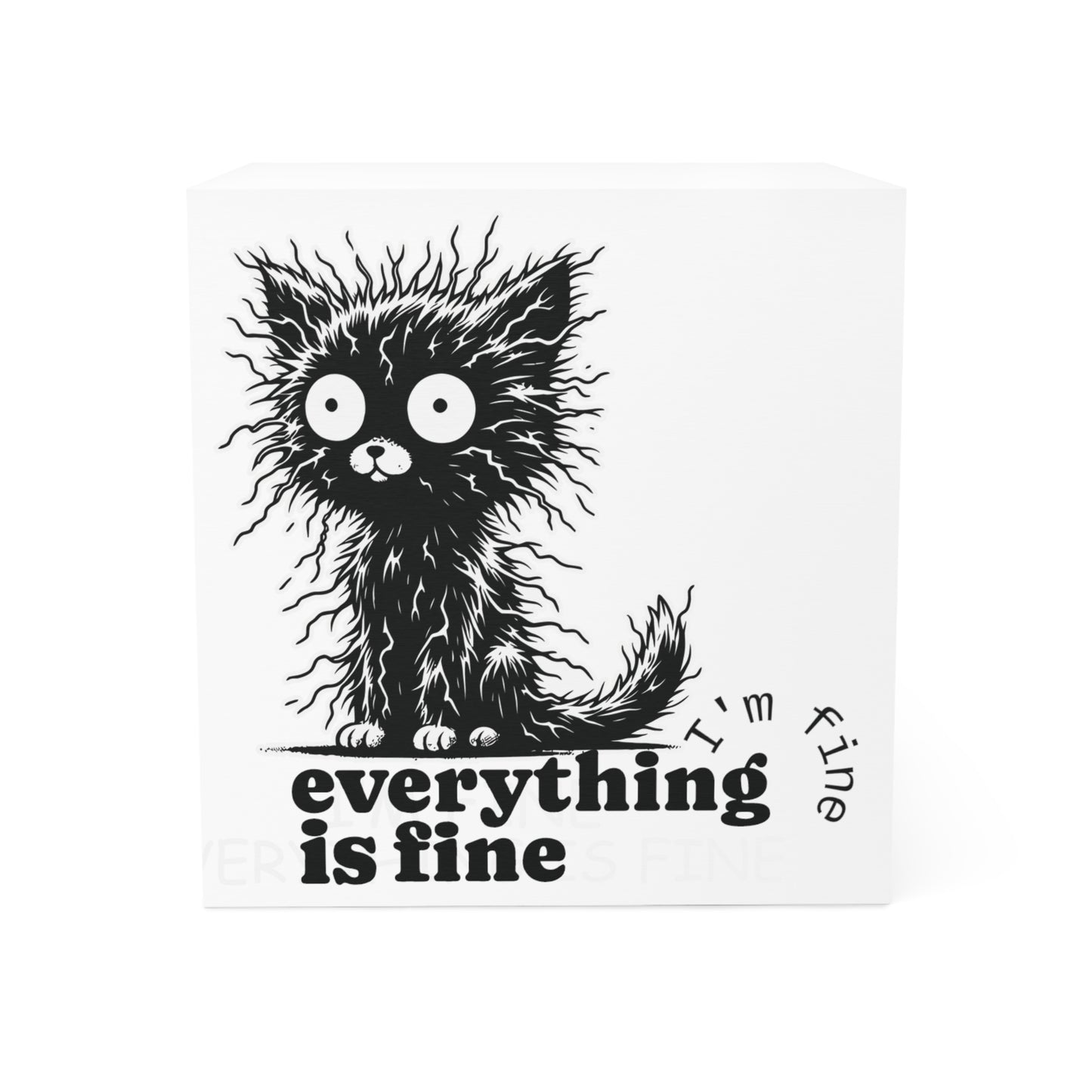 Cute Cat Note Cube - Everything is Fine