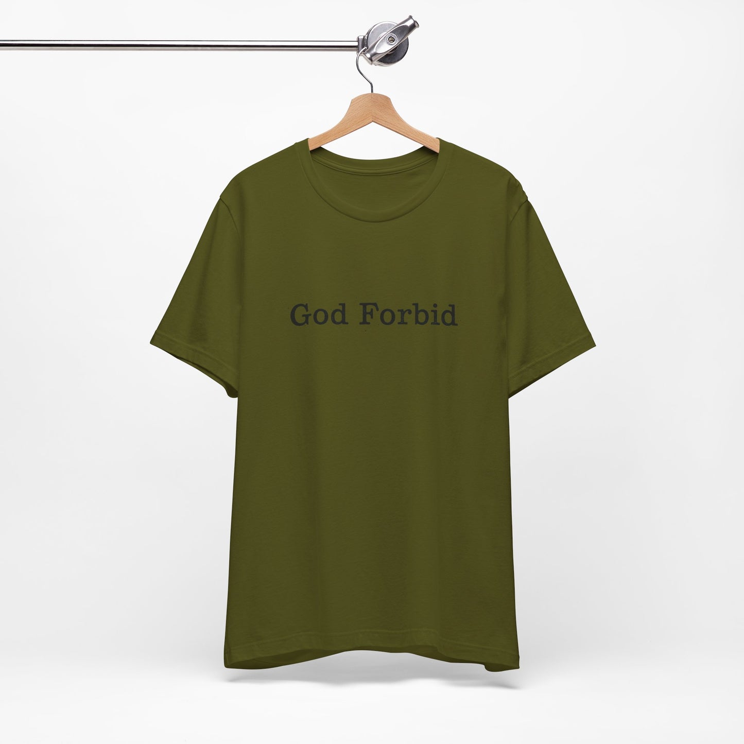 God Forbid Quote T-Shirt — Graphic Casual Tee with Humorous Phrase