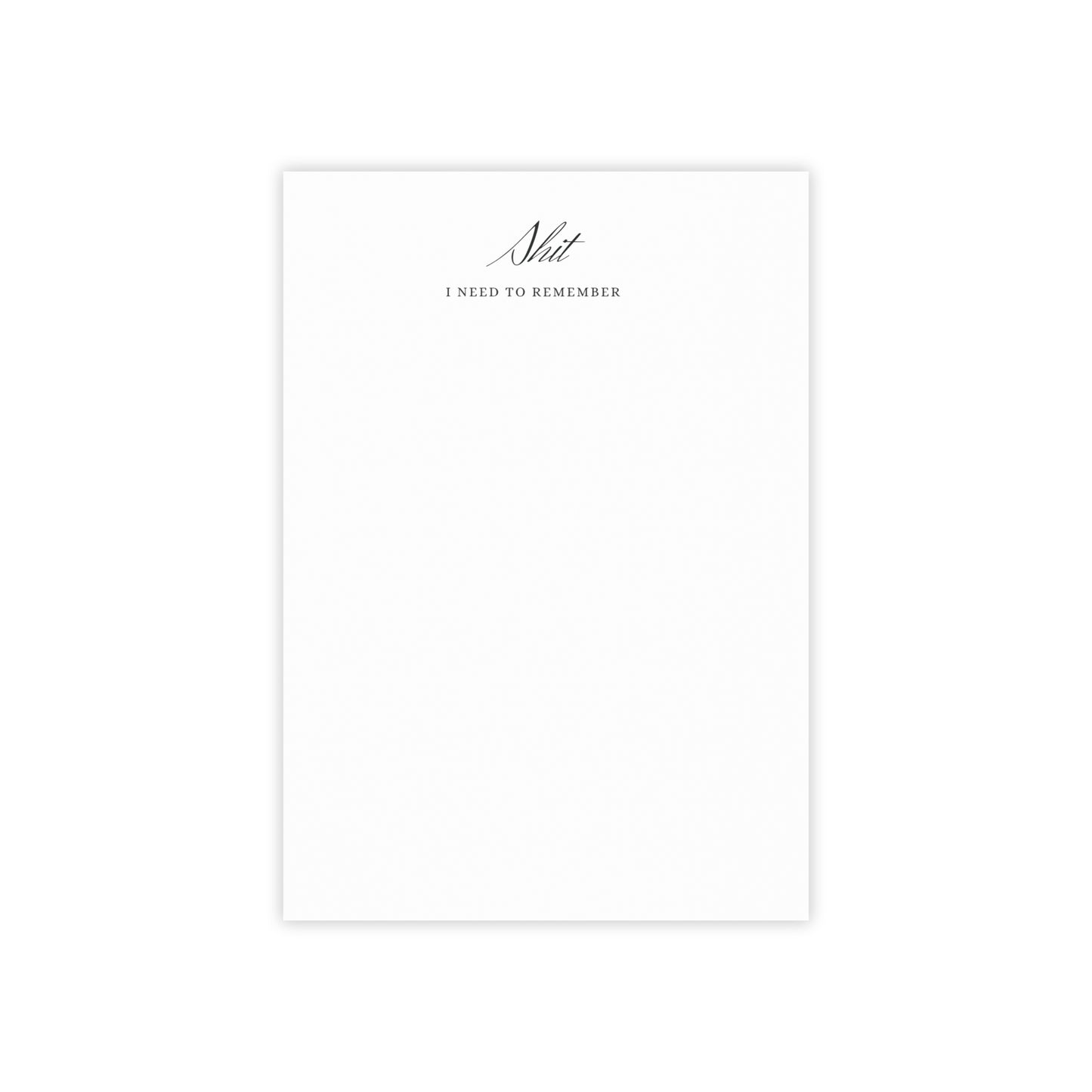 Shit I Need to Remember Note Pads - Funny Office Supplies