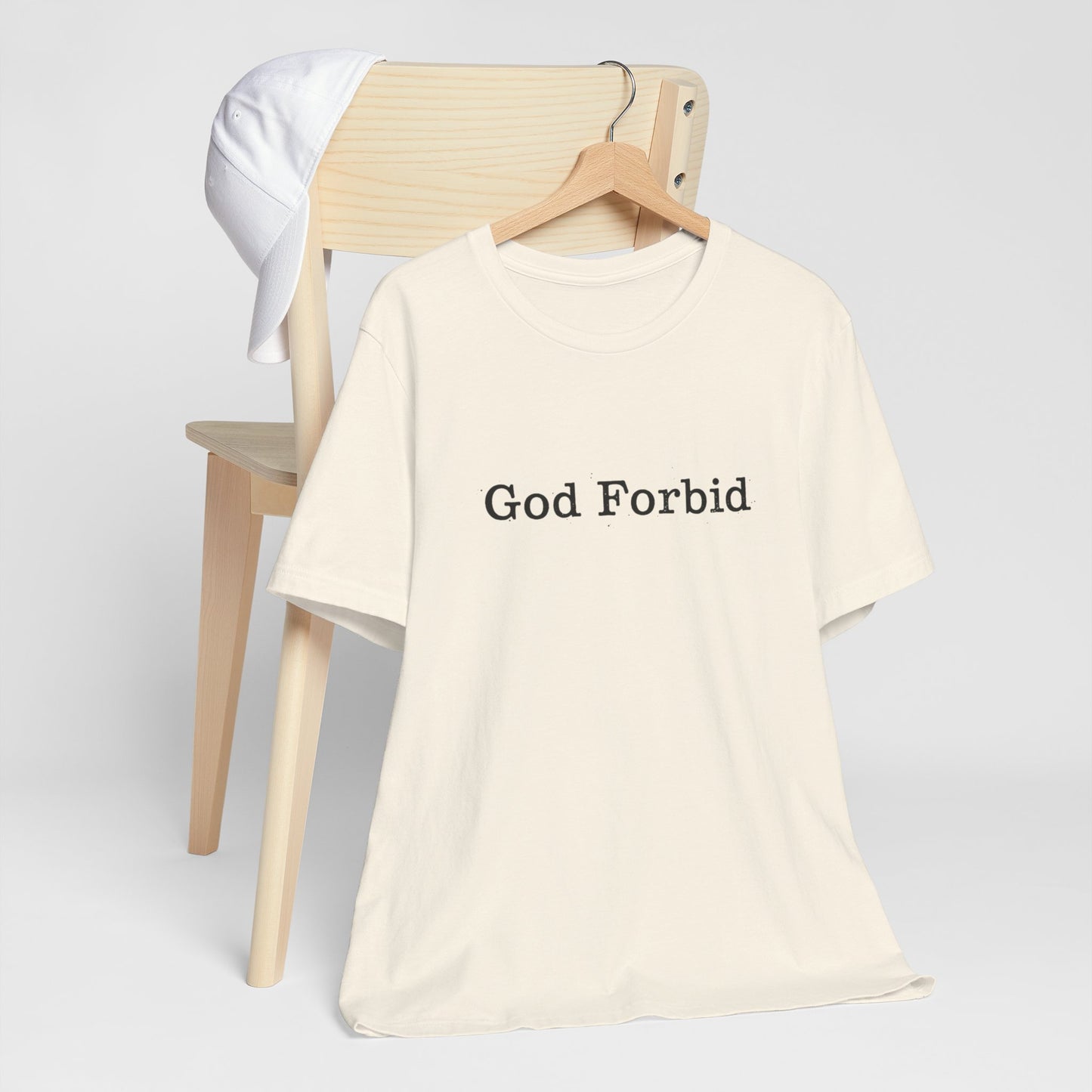 God Forbid Quote T-Shirt — Graphic Casual Tee with Humorous Phrase