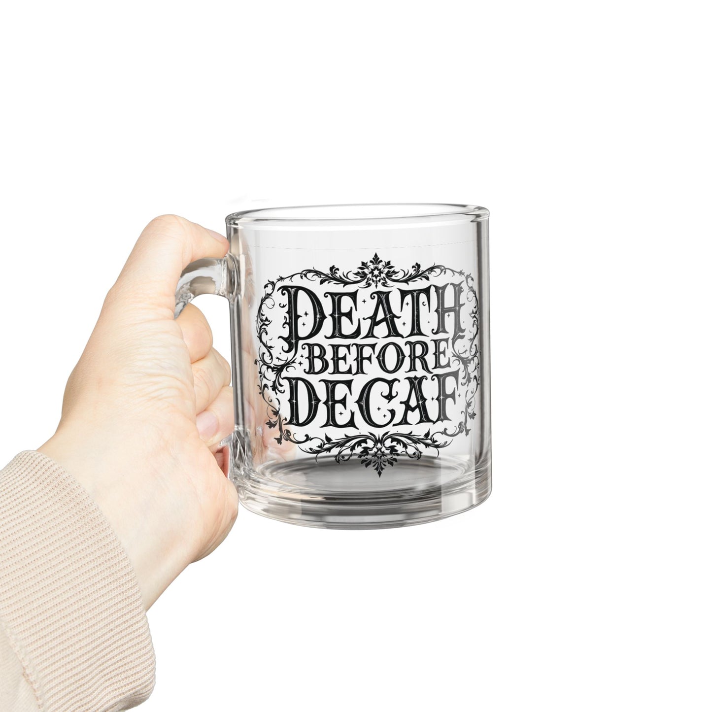 Death Before Decaf Glass Mug