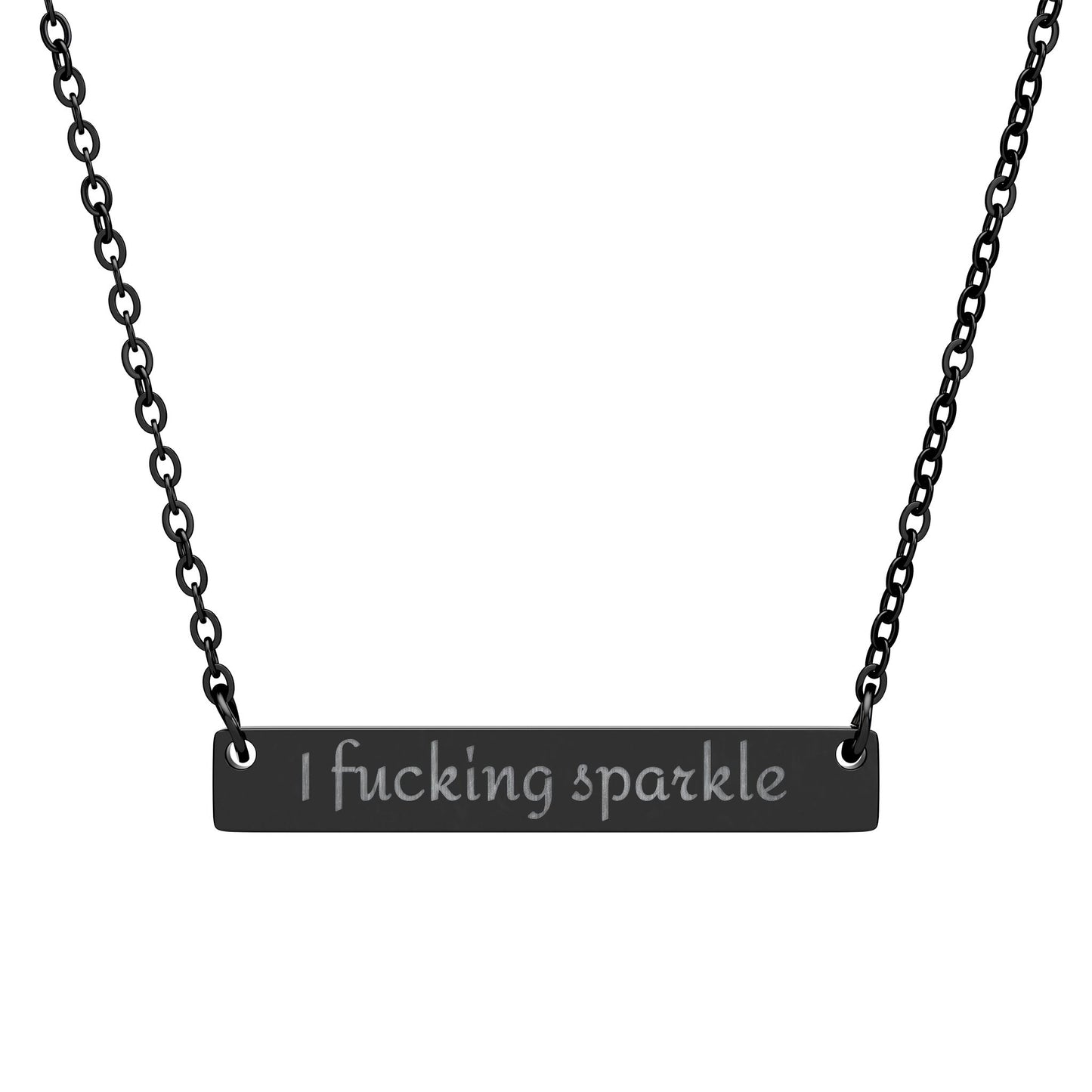 I f*cking sparkle Horizontal Bar Necklace | Engraved Nameplate, Silver or Black