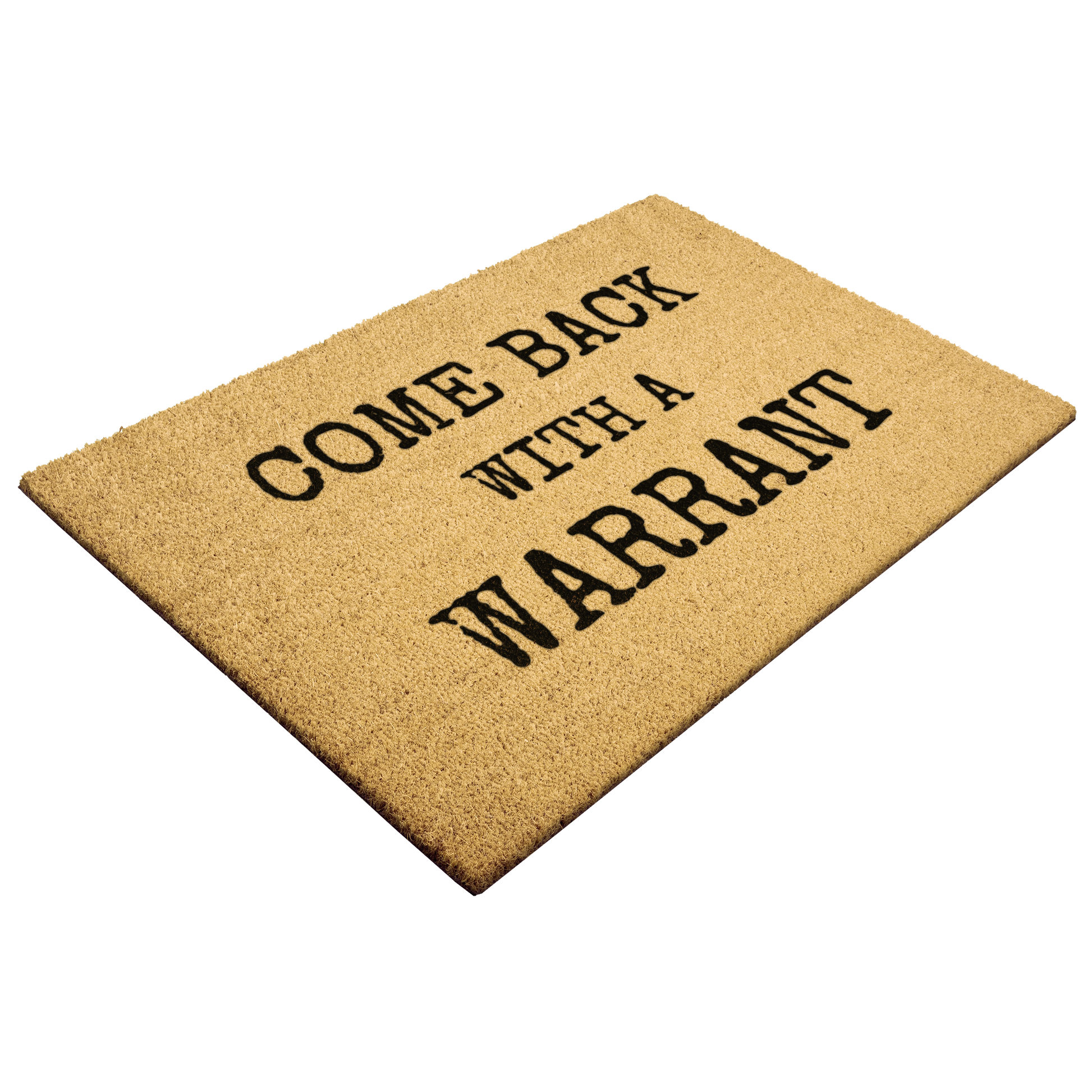 Come_Back_With_A_Warrant_Door_Mat_Outdoor_Mat_Angle_Mockup.png